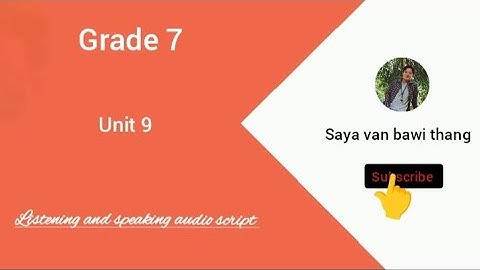 Grade 7, unit 9 listening and speaking (audio script)