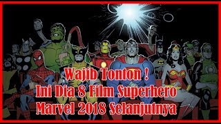Wajib Tonton  Ini Dia 8 Film Superhero Marvel 2018 Selanjutnya