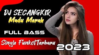 DJ SECANGKIR MADU MERAH🍷‼️Single funkot Terbaru 2023 🍷🔥