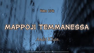 Lirik | MAPPOJI TEMMANESSA | Andri Khan - Cipt Anwar Latifah 