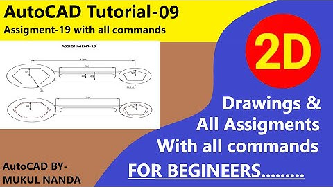 AutoCAD Tutorial-09 2D Mechanical Drawings || command with assignment 19 #autocad #19