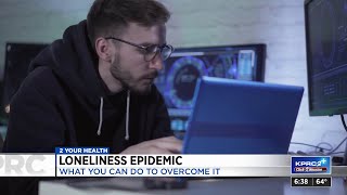Examining the epidemic of loneliness: 2 Your Health