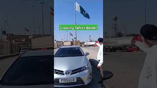 Crossing Taftan Border