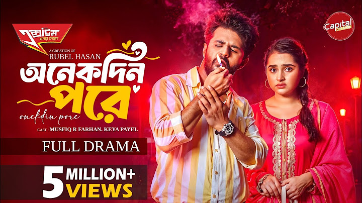 Onekdin Pore | অনেকদিন পরে | Full Natok | Musfiq Farhan- Keya Payel | New Natok 2025 | Capital Drama
