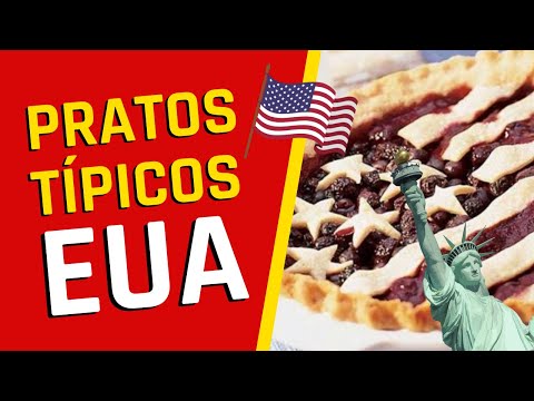 11 PRATOS TÍPICOS DOS ESTADOS UNIDOS