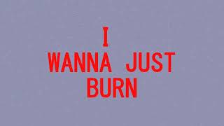 Too Close To Touch  Burn  