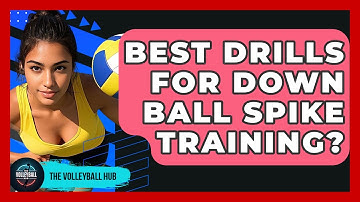 Best Drills For Down Ball Spike Training? - The Volleyball Hub