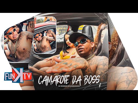 MC Edisinho - Camarote da boss, DJ Davi DogDog