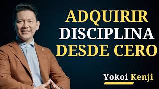 How To Acquire Discipline From Scratch  Yokoi Kenji