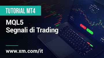 XM.COM - Tutorial MT4  - MQL5 - Segnali di Trading
