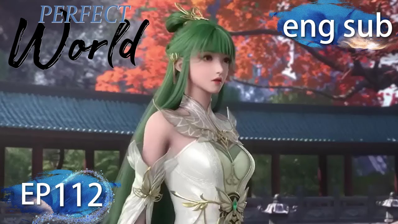 [Eng Sub] Perfect World EP112