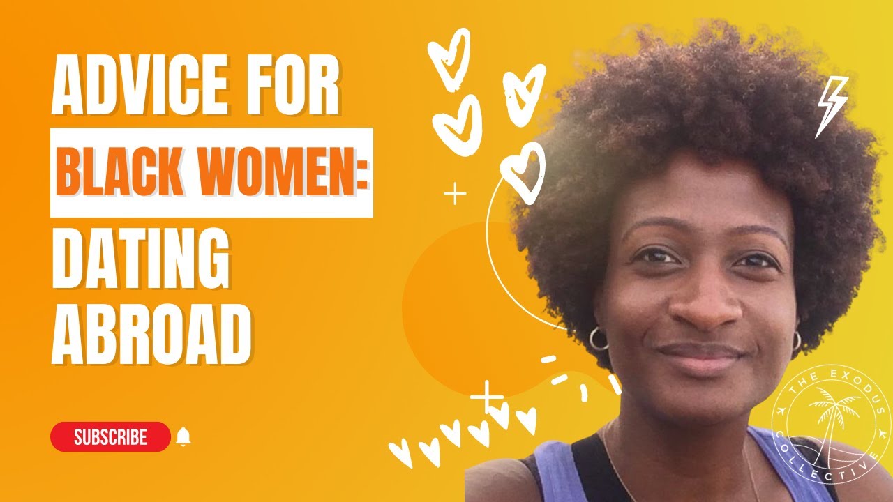 Advice for Black Women Dating Abroad 💖 | Tips from Stephanie Perry - YouTube