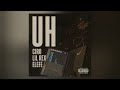 LiL Rex - UH (FT. Ciro - ELEFE)