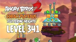 Angry Birds 2 Level 341 Cobalt Plateaus Fluttering Heights 3 Star Walkthrough