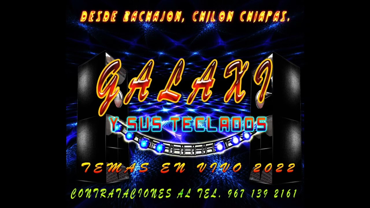 La Movidita, El Registro Civil, El Sonidito,Vamonos A Chiapas // Galaxi Y Sus Teclados en Vivo