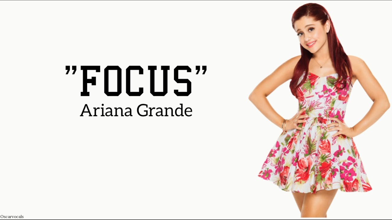 Focus Letras Ariana Grande - Focus ~ (lyrics) - YouTube