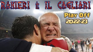 Ranieri È il Cagliari❤️💙 "il nostro sire è torn🅰️to" PlayOff 2022-23 ⏭️cercatelo anche in HD®️