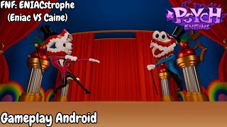 Fnf Eniacstrophe Eniac Vs Caine - Gameplay Android