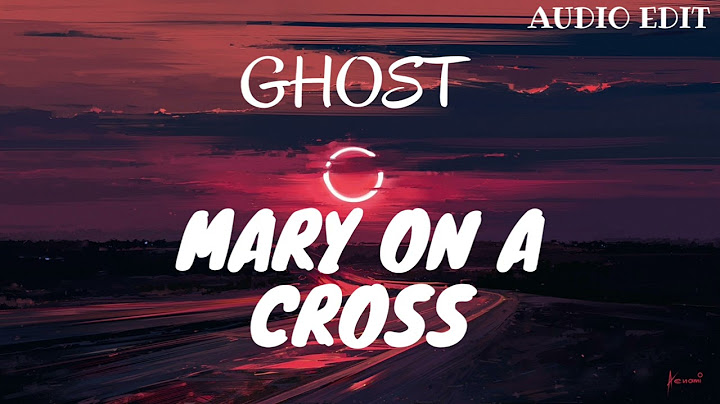 MARY ON A CROSS-GHOST 🌒 Audio Edit