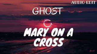 MARY ON A CROSS-GHOST 🌒 Audio Edit