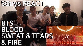 BTS - '피 땀 눈물(Blood Sweat & Tears)' & '불타오르네(FIRE)' 5Guys REACT