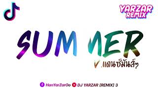 tiktok summer Remix tiktok Dj Yarzar Remix