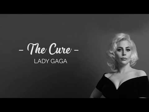 The Cure - Lady Gaga (Lyrics)