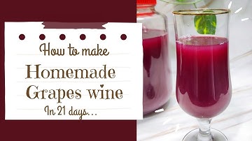 Homemade Grape wine | How to make grape wine in 21 days | Grape wine | Red wine | Ep:186