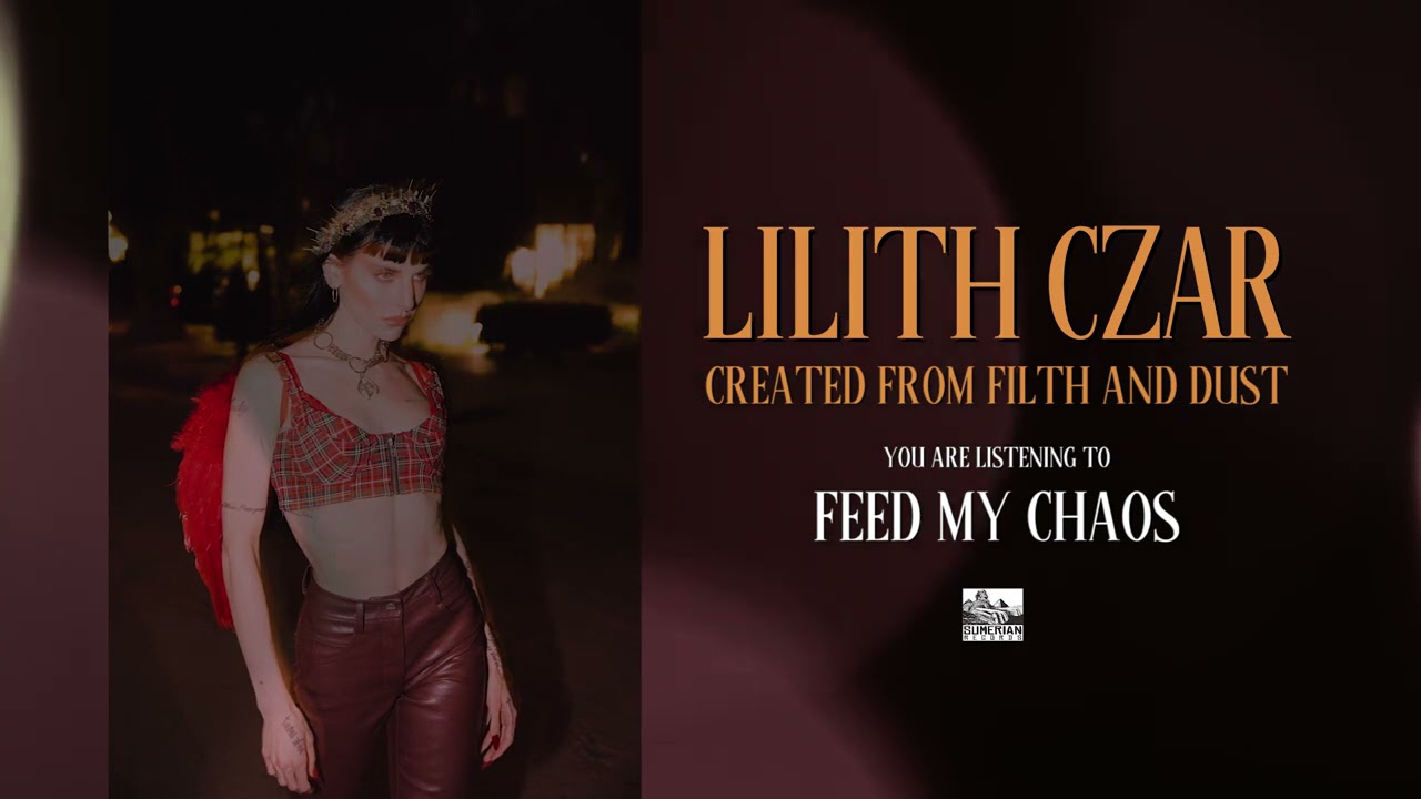 Watch LILITH CZAR - Feed My Chaos on YouTube