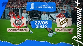 CORINTHIANS X PLATENSE | Conmebol Libertadores 2026 | Paramount+ Brasil
