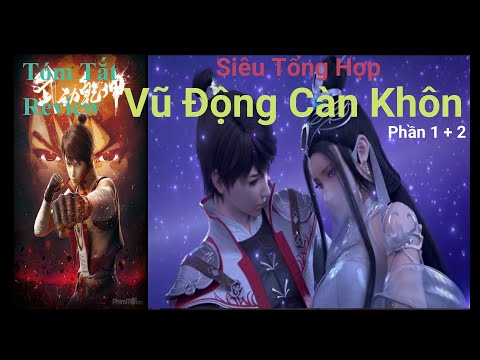 #1 Tất Tần Tật về Vũ Động Càn Khôn phần 1 + 2/ Hoạt hình Trung Quốc siêu hay / Tóm tắt Review phim Mới Nhất