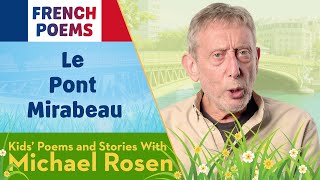 LE PONT MIRABEAU |FRENCH POEM | KIDS POEMS AND STORIES WITH MICHAEL ROSEN