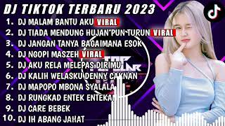 DJ TIKTOK TERBARU 2023 - DJ MALAM BANTU AKU X DJ TIADA MENDUNG HUJAN PUN TURUN - DJ FUL BAS