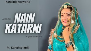Nain katarni|ft.kanaksolanki|new Rajasthani dance 2024|Jalal khan|kanakdanceworld | Rajasthanidance Thumb