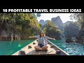 10 profitable business ideas related to tourism  travels