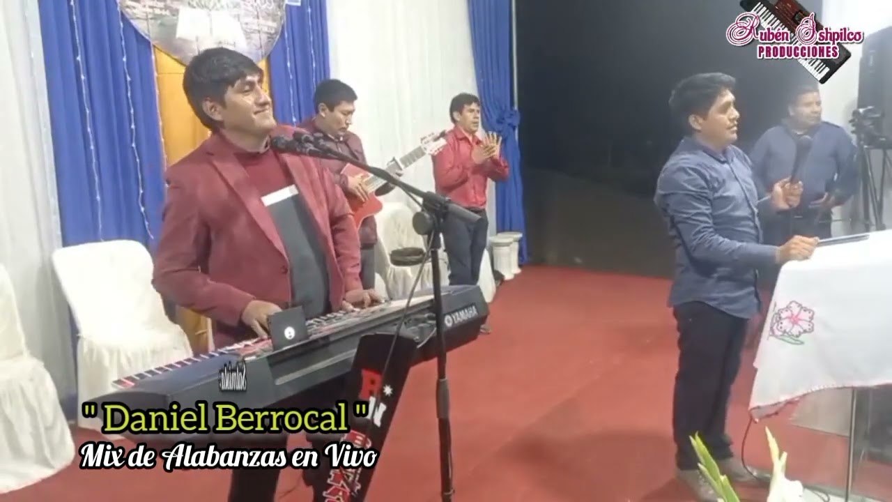 SALMISTA DANIEL BERROCAL///Mix de Alabanzas en vivo 2022