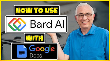 How To Use Google Bard AI With Google Docs - Don Crowther