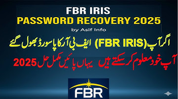 FBR IRIS Password Recovery 2025 | Complete Step-by-Step Guide by Asif Info