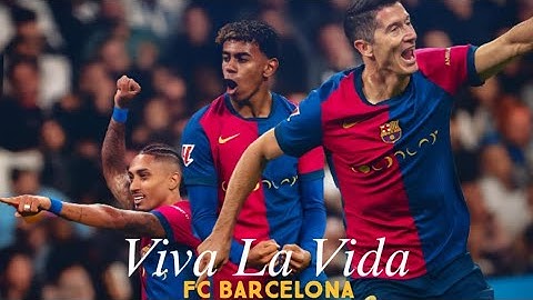 Viva la vida - Coldplay | FCBarcelona vs Real Madrid