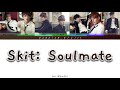 Skit Soulmate BTS Color Coded Lyrics Skit Soulmate BTS Color Coded Lyrics