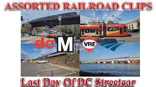 109. DC Streetcar Swan Song | Trains Crossing the Potomac