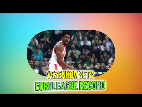 Sasha Vezenkov's Record-Breaking