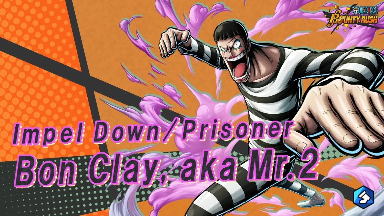 One Piece Bountyrush Impel Down Prisoner Mr 2 Bon Clay Youtube