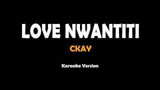 Love Nwantiti - CKay (karaoke version)