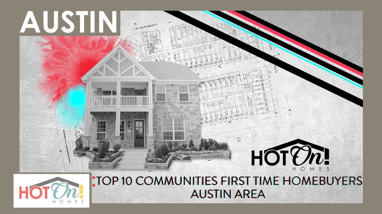 Top 10 New Home Communities for First Time Homebuyers in the Austin Area