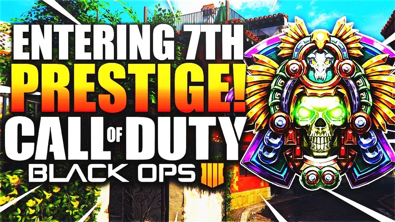 Black Ops 4 Prestige 7! ENTERING SEVEN PRESTIGE 7 in BO4! Combat Record