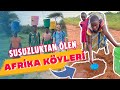 Susuzluktan Ölen Afrika Köyleri (1 MİLYAR İnsanın Hayatta Kalma Mücadelesine Şahit Oldum)