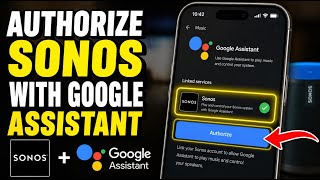How to authorize Sonos with Google Assistant routines - Step By Step