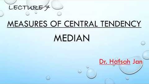 Measures of Central Tendency (Median) Part 2 by Dr Hafsah Jan