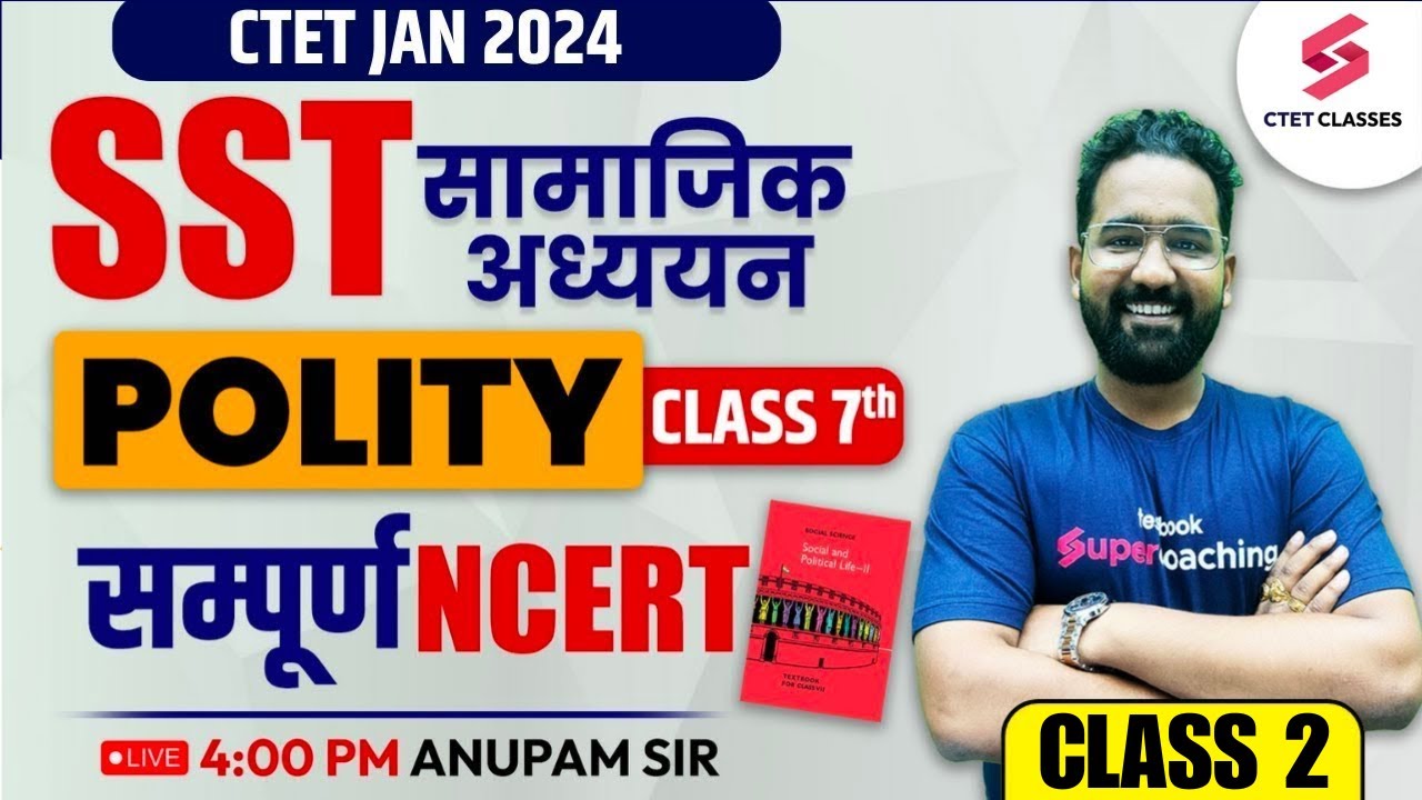 CTET January 2024 | Complete SST Polity Class 7th NCERT Paper ...